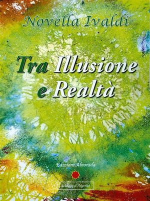 cover image of Tra Illusione e Realtà